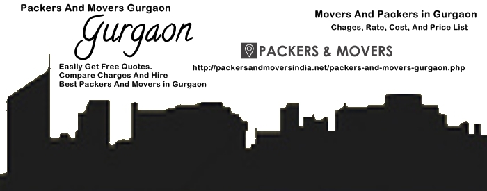 Packers And Movers in Gurgaon With Rates, Charges, Prices And Costs